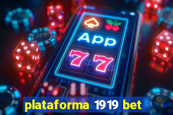 plataforma 1919 bet